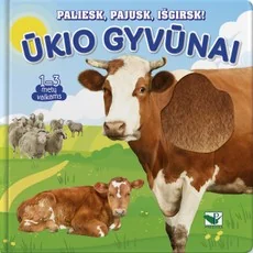 Paliesk, pajusk, išgirsk! Ūkio gyvūnai. 1–3 metų vaikams
