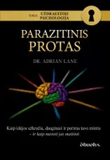 PARAZITINIS PROTAS. Nematoma manipuliacija, kurią laikai savo mintimis