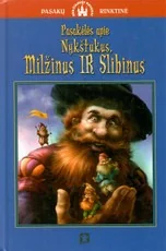 Pasakėlės apie nykštukus, milžinus ir slibinus