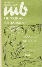 Pasauliu netikiu, o pasaka tikiu