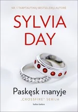 PASKĘSK MANYJE: penktoji milijonus širdžių visame pasaulyje užkariavusio Nr.1 bestselerio – CROSSFIRE serijos – dalis. Santuoka, kuriai prireikė vos vieno deginančio prisilietimo, kad Evos širdis ir kūnas priklausytų Gideonui amžinai