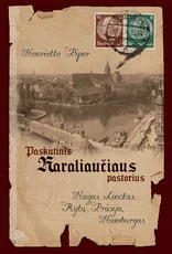 Paskutinis Karaliaučiaus pastorius. Hugas Linckas: Rytų Prūsija, Hamburgas