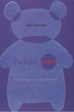 PASLĖPTI LOBIAI. Vaiko vidinio pasaulio žemėlapis
