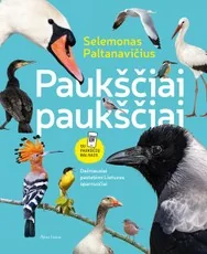Paukščiai paukščiai. Dažniausiai pastebimi Lietuvos sparnuočiai
