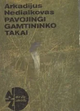 Pavojingi gamtininko takai — gyvunai-gamta