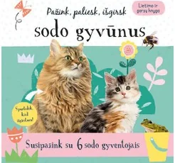 Pažink, paliesk, išgirsk sodo gyvūnus