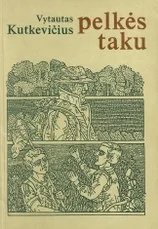 Pelkės taku — grozine-literatura-jaunimui