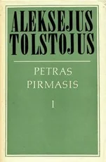 Petras Pirmasis I tomas — istoriniai-romanai