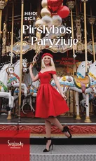Piršlybos Paryžiuje. Svajok atsargiai. Pirma knyga
