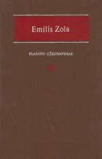 Plasano užkariavimas. Emilis Zola