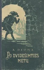 Po dvidešimties metų (2 dalis)