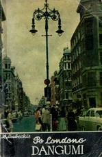 Po Londono dangumi — kelioniu-istorijos1