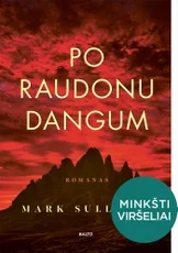 PO RAUDONU DANGUM. Tikrais įvykiais paremta sukrečianti istorija apie jauno italo žygdarbį Antrojo pasaulinio karo metais (MINKŠTI VIRŠELIAI, naujas patogus kišeninis formatas)