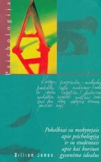 Pokalbiai su mokytojais apie psichologiją ir su studentais apie kai kuriuos gyvenimo idealus — asmenybes-tobulinimas