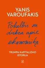 POKALBIS SU DUKRA APIE EKONOMIKĄ: trumpa kapitalizmo istorija