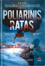 POLIARINIS RATAS. Švedijos detektyvų karalienė, kurios knygos parduotos 23 milijonais egzempliorių 40 kalbų, sugrįžta – kokią kraupią paslaptį net keturis dešimtmečius saugojo keturios draugės?