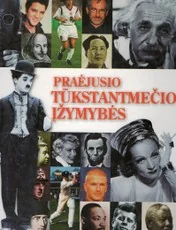 Praėjusio tūkstantmečio įžymybės