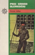 Prie Kongo slenksčių — kelioniu-istorijos1