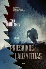 PRIESAIKOS LAUŽYTOJAS. Suomijos detektyvinių romanų karalienė kuria klampų ir painų pasakojimą apie išdavystę, nusikaltimą ir viltį