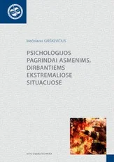 Psichologijos pagrindai asmenims, dirbantiems ekstremaliose situacijose