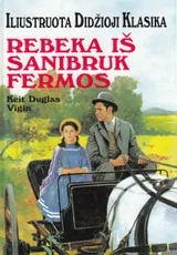 Rebeka iš Sanibruk fermos. Iliustruota didžioji klasika — klasika-jaunimui