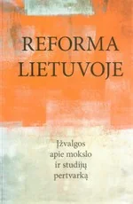Reforma Lietuvoje: įžvalgos apie mokslo ir studijų pertvarką — politika