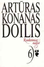Rinktiniai raštai. 6 tomas. Artūras Konanas Doilis