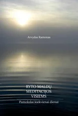 Ryto maldų meditacijos visiems. Pamokslai kiekvienai dienai