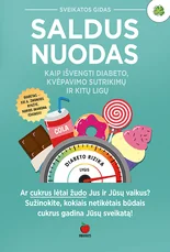 SALDUS NUODAS: Jūsų sveikatos gidas – kaip išvengti diabeto, kvėpavimo sutrikimų ir kitų ligų