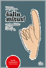 Šalin mitus! Naujas požiūris į vaikų auklėjimą