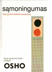 Sąmoningumas. Naujo gyvenimo būdo įžvalgos