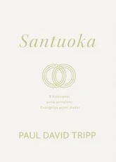Santuoka. 6 kiekvienai porai privalomi evangelija grįsti įžadai