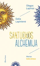 Santuokos alchemija. Menas būti dviese