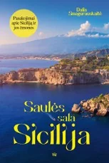 Saulės sala Sicilija. Pasakojimai apie Siciliją ir jos žmones