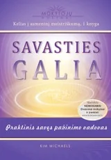Savasties galia. Kelias į asmeninį meistriškumą. 1 knyga