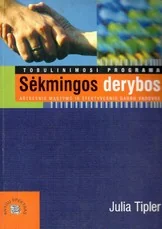 Sėkmingos derybos: aštresnio mąstymo ir efektyvesnio darbo vadovas — karjera-ir-finansai