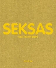 Seksas. Kaip visa tai daryti — seksas