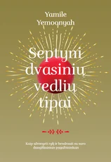 Septyni dvasinių vedlių tipai: kaip užmegzti ryšį ir bendrauti su savo dangiškaisiais pagalbininkais
