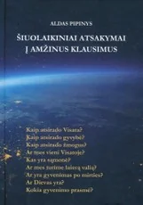 Šiuolaikiniai atsakymai į amžinus klausimus