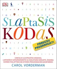 Slaptasis kodas. Pradedu programuoti