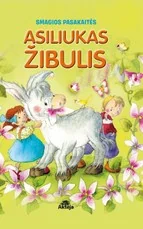 Smagios pasakaitės. Asiliukas Žibulis