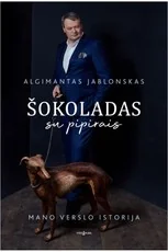 Šokoladas su pipirais. Mano verslo istorija