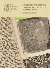 Sovietmečio kultūros tyrimai. Aktualijos ir perspektyvos. Acta Academiae Artium Vilnensis 73 knyga