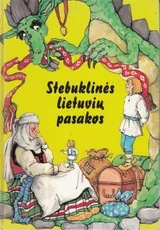 Stebuklinės lietuvių pasakos — lietuviu-pasakos