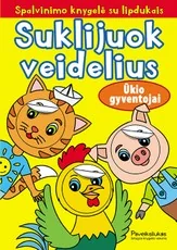 Suklijuok veidelius. Ūkio gyventojai