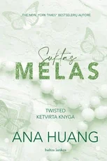 SUKTAS MELAS. Ketvirtoji serijos „Twisted“ knyga