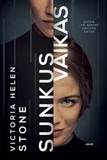 SUNKUS VAIKAS. Sociopatė Džeinė grįžta ir atsiveda sau lygią kompanionę. Įtraukianti, kupina psichologinės ir erotinės įtampos antroji serijos „Aš, Džeinė“ knyga!