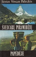 Šveicarų piramidžių papėdėje — kelioniu-istorijos1
