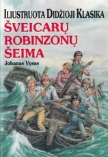 Šveicarų robinzonų šeima. Iliustruota didžioji klasika — klasika-jaunimui