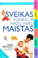 Sveikas kūdikių ir mažų vaikų maistas — literatura-tevams
